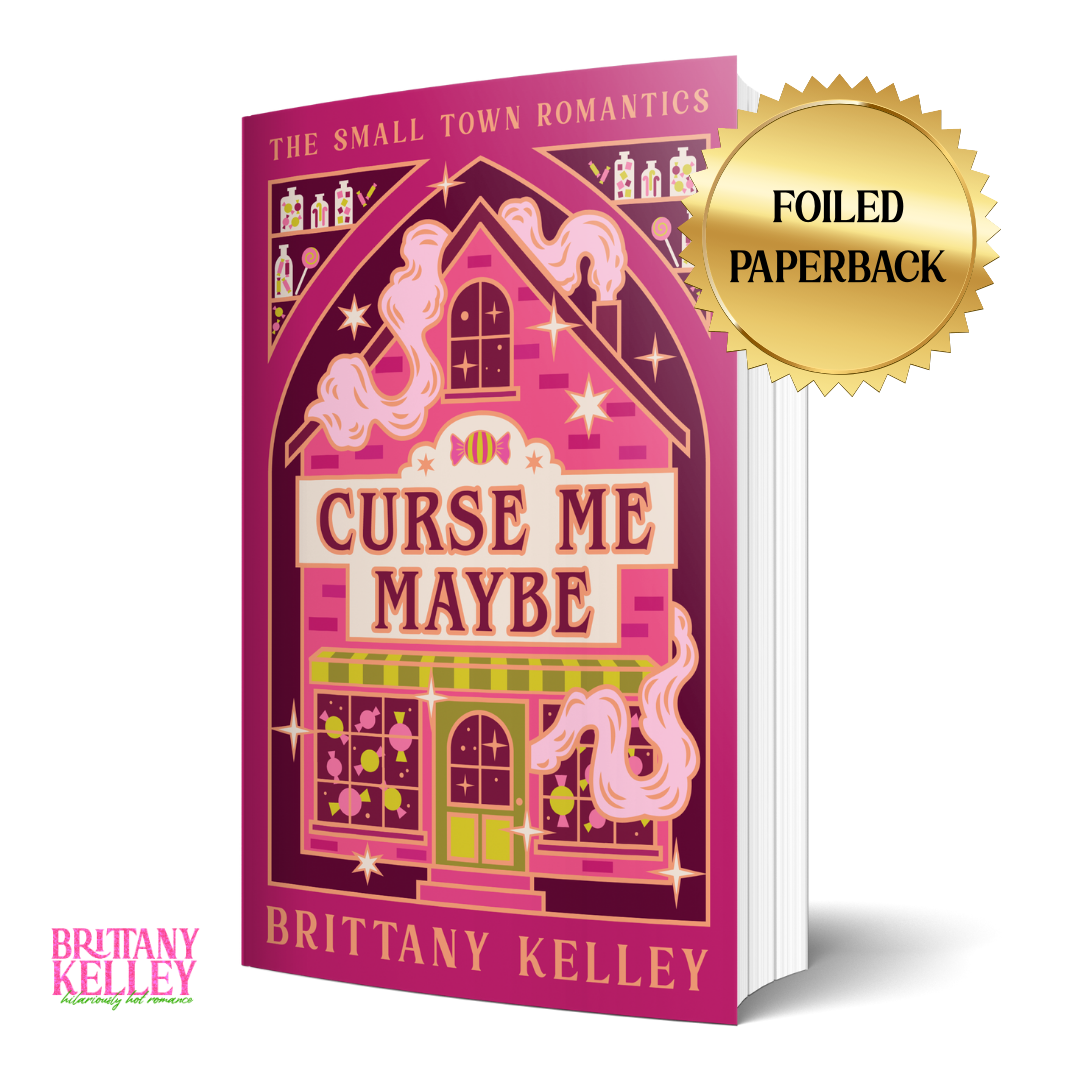 Curse Me Maybe: Foiled Paperback – Brittany Kelley: Romantic